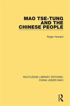 Mao Tse-tung and the Chinese People (eBook, ePUB) - Howard, Roger