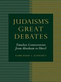 Judaism's Great Debates (eBook, ePUB) Judaism's Great Debates (eBook, ePUB)