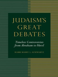 Judaism's Great Debates (eBook, ePUB) - Schwartz, Barry L.