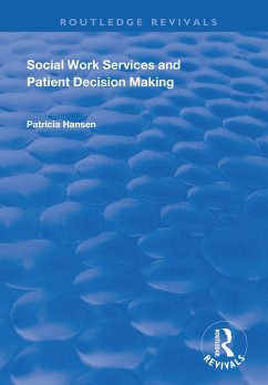 Social Work Services and Patient Decision Making (eBook, PDF) - Hansen, Patricia