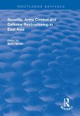 Security, Arms Control and Defence Restructuring in East Asia (eBook, ePUB)