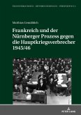 Frankreich und der Nuernberger Prozess gegen die Hauptkriegsverbrecher 1945/46 (eBook, ePUB)