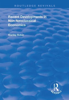 Recent Developments in Non-neoclassical Economics (eBook, ePUB) - Bober, Stanley