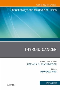 Thyroid Cancer, An Issue of Endocrinology and Metabolism Clinics of North America (eBook, ePUB) - Xing, Michael Mingzhao