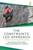 The Constraints-Led Approach (eBook, ePUB)