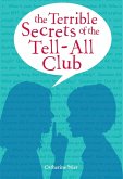 Terrible Secrets of the Tell-All Club (eBook, ePUB) Terrible Secrets of the Tell-All Club (eBook, ePUB)