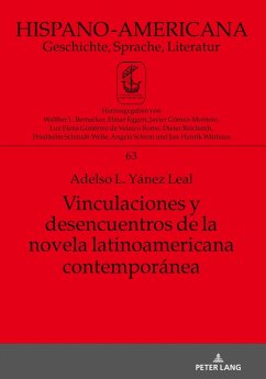 Vinculaciones y desencuentros de la novela latinoamericana contemporanea (eBook, ePUB) - Adelso L. Yanez Leal, Yanez Leal