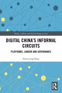 Digital China's Informal Circuits (eBook, ePUB) - Zhao, Elaine Jing
