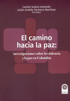 Cover El camino hacia la paz: investigaciones sobre la violencia y la paz en Colombia (eBook, ePUB)