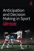 Anticipation and Decision Making in Sport (eBook, PDF)