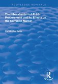 The Liberalisation of Public Procurement and its Effects on the Common Market (eBook, ePUB)