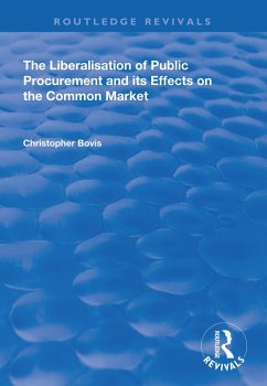 Cover The Liberalisation of Public Procurement and its Effects on the Common Market (eBook, ePUB)