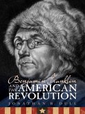 Benjamin Franklin and the American Revolution (eBook, ePUB)