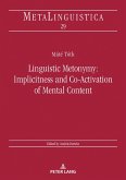 Linguistic Metonymy: Implicitness and Co-Activation of Mental Content (eBook, ePUB)