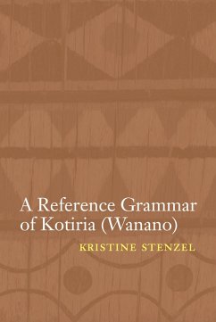 Reference Grammar of Kotiria (Wanano) (eBook, ePUB) - Stenzel, Kristine