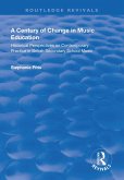 A Century of Change in Music Education (eBook, PDF)