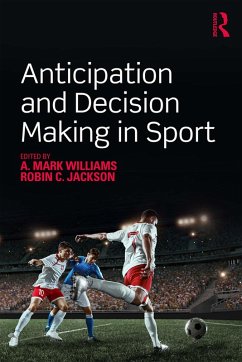 Anticipation and Decision Making in Sport (eBook, ePUB)
