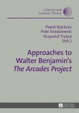 Approaches to Walter Benjamin's The Arcades Project (eBook, ePUB)