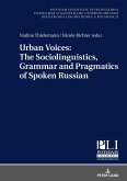 Urban Voices: The Sociolinguistics, Grammar and Pragmatics of Spoken Russian (eBook, ePUB)