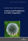 Centres and Peripheries in Celtic Linguistics (eBook, ePUB)