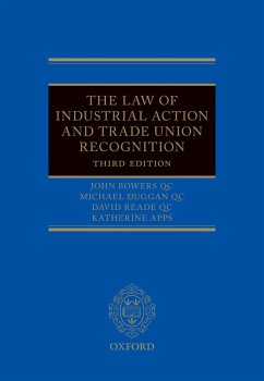 The Law of Industrial Action and Trade Union Recognition (eBook, PDF) - Bowers, John; Duggan, Michael; Reade, David; Apps, Katherine