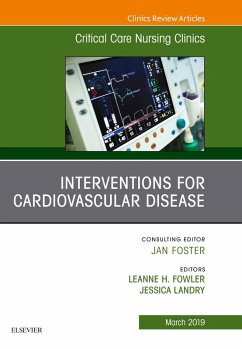 Interventions for Cardiovascular Disease, An Issue of Critical Care Nursing Clinics of North America (eBook, ePUB) - Fowler, Leanne H; Landry, Jessica