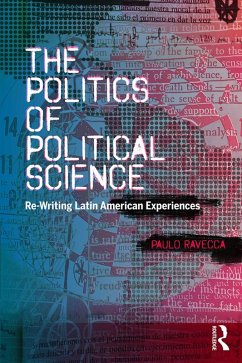 The Politics of Political Science (eBook, ePUB) - Ravecca, Paulo