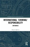 International 'Criminal' Responsibility (eBook, PDF) International 'Criminal' Responsibility (eBook, PDF)