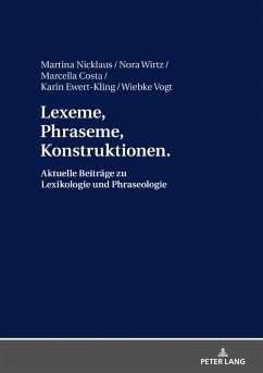 Lexeme, Phraseme, Konstruktionen: Aktuelle Beitraege zu Lexikologie und Phraseologie (eBook, ePUB)
