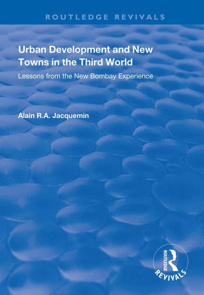 Urban Development and New Towns in the Third World (eBook, PDF) Urban Development and New Towns in the Third World (eBook, PDF)
