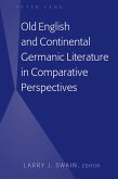 Old English and Continental Germanic Literature in Comparative Perspectives (eBook, ePUB)