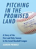 Pitching in the Promised Land (eBook, ePUB)