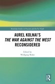 Aurel Kolnai's The War AGAINST the West Reconsidered (eBook, ePUB)