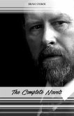 Bram Stoker: The Complete Novels (The Jewel of Seven Stars, The Mystery of the Sea, Dracula, The Lair of the White Worm...) (Halloween Stories) (eBook, ePUB)