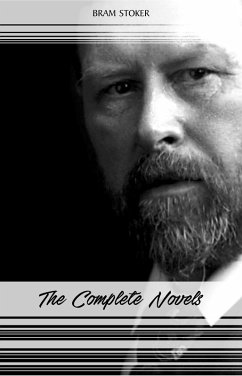 Cover Bram Stoker: The Complete Novels (The Jewel of Seven Stars, The Mystery of the Sea, Dracula, The Lair of the White Worm...) (Halloween Stories) (eBook, ePUB)