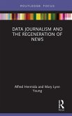 Data Journalism and the Regeneration of News (eBook, PDF)