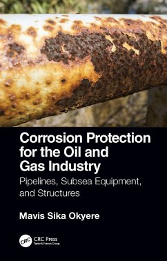 Corrosion Protection for the Oil and Gas Industry (eBook, ePUB) - Okyere, Mavis Sika