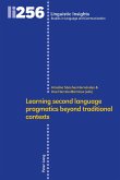 Learning second language pragmatics beyond traditional contexts (eBook, ePUB)