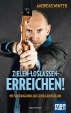 Zielen - loslassen - erreichen! (eBook, PDF)