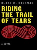 Riding the Trail of Tears (eBook, ePUB)
