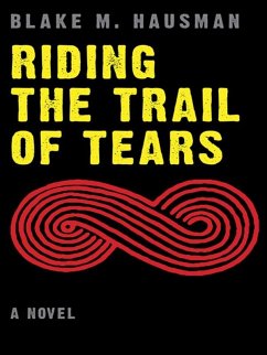 Riding the Trail of Tears (eBook, ePUB) - Hausman, Blake M.