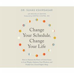 Change Your Schedule, Change Your Life (MP3-Download) - Kshirsagar, Dr. Suhas; Seaton, Michelle D.