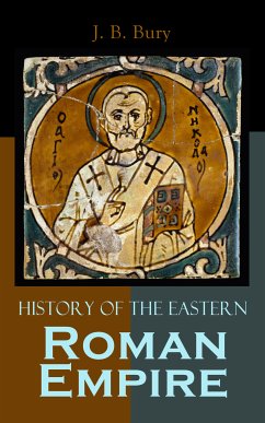 History of the Eastern Roman Empire (eBook, ePUB) - Bury, J. B.