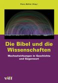 Die Bibel und die Wissenschaften (eBook, PDF)