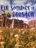 Ein Sommer in Dresden (eBook, ePUB)