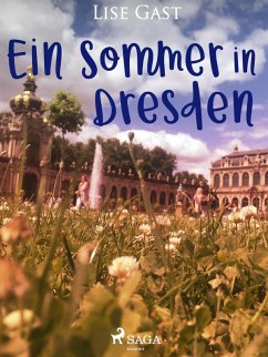 Ein Sommer in Dresden (eBook, ePUB) - Gast, Lise
