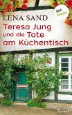 Teresa Jung und die Tote am Küchentisch / Teresa Jung Bd.3 (eBook, ePUB)