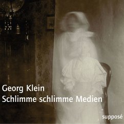 Schlimme schlimme Medien (MP3-Download) - Klein, Georg