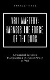 Vril Mastery: Harness the Force of the Gods (eBook, ePUB)