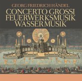 Concerti Grossi,Feuerwerksmusik,Wassermusik